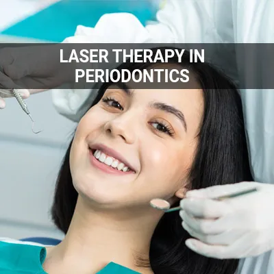Visit our Laser Therapy in Periodontics page